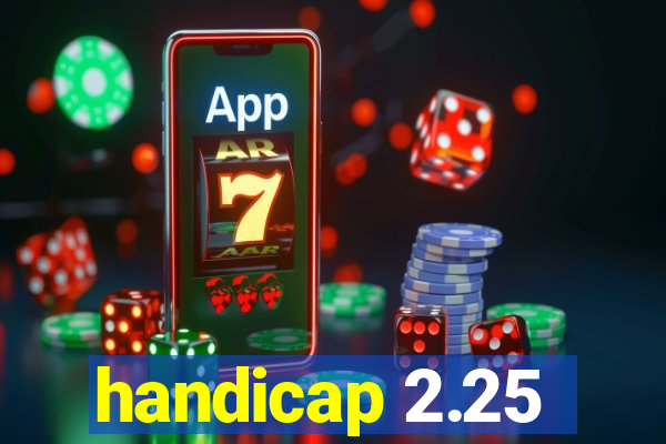 handicap 2.25